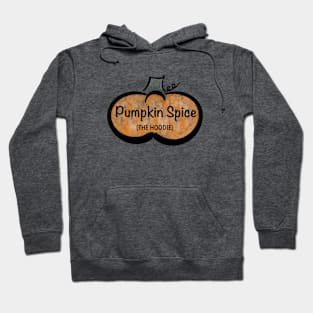 Pumpkin Spice - The Hoodie Hoodie